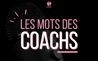 LES MOTS DES COACHS : WEEK-END DU 24 et 25 SEPTEMBRE